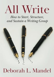 Book cover of All Write: How to Start, Structure, and Sustain a Writing Group