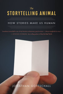 Book cover of The Storytelling Animal: How Stories Make Us Human