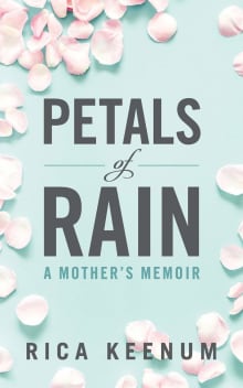 Book cover of Petals of Rain: A Mother's Memoir
