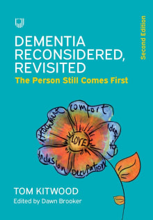 Book cover of Dementia Reconsidered, Revisited: The Person Still Comes First