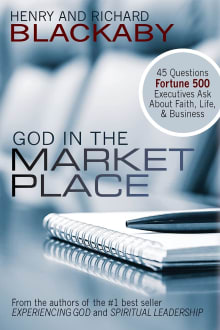 Book cover of God in the Marketplace: 45 Questions Fortune 500 Executives Ask About Faith, Life, and Business