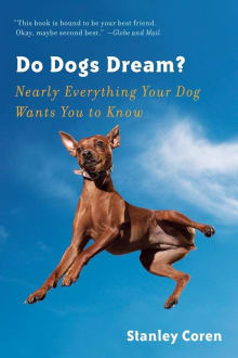 Book cover of Do Dogs Dream? Nearly Everything Your Dog Wants You to Know