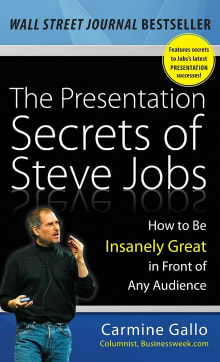 Book cover of The Presentation Secrets of Steve Jobs: How to Be Insanely Great in Front of Any Audience