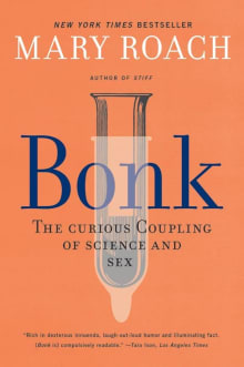 Book cover of Bonk: The Curious Coupling of Science and Sex