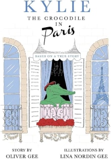 Book cover of Kylie the Crocodile in Paris