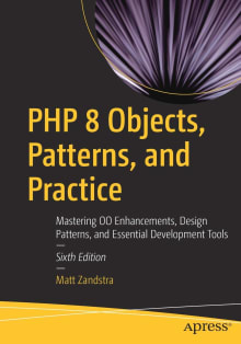 Book cover of PHP 8 Objects, Patterns, and Practice: Mastering OO Enhancements, Design Patterns, and Essential Development Tools