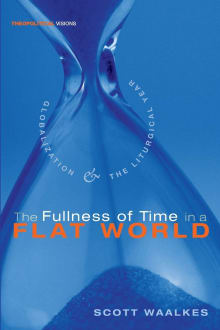Book cover of The Fullness of Time in a Flat World