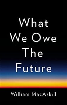 Book cover of What We Owe the Future