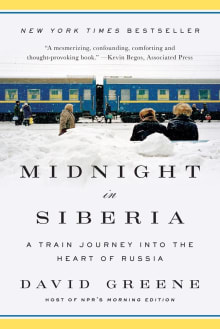 Book cover of Midnight in Siberia: A Train Journey into the Heart of Russia