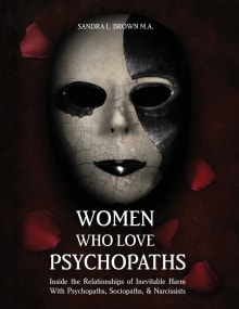 Book cover of Women Who Love Psychopaths: Inside the Relationships of Inevitable Harm with Psychopaths, Sociopaths & Narcissists