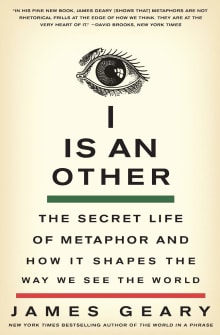 Book cover of I Is an Other: The Secret Life of Metaphor and How it Shapes the Way We See the World