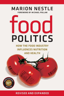 Book cover of Food Politics: How the Food Industry Influences Nutrition and Health