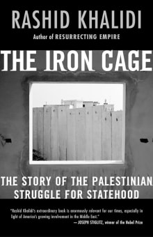 Book cover of The Iron Cage: The Story of the Palestinian Struggle for Statehood