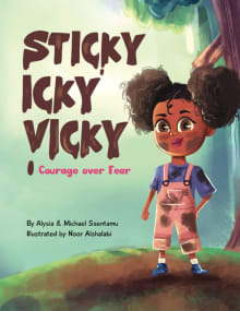 Book cover of Sticky Icky Vicky: Courage over Fear