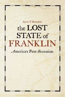 Book cover of The Lost State of Franklin: America's First Secession