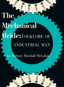 Book cover of The Mechanical Bride: Folklore of Industrial Man