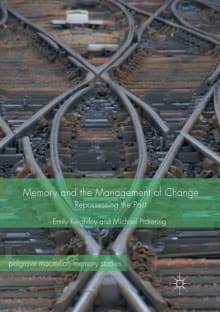 Book cover of Memory and the Management of Change: Repossessing the Past