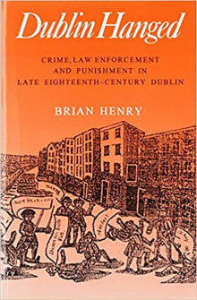 Book cover of Dublin Hanged: Crime, Law Enforcement and Punishment in Late Eighteenth-Century Dublin