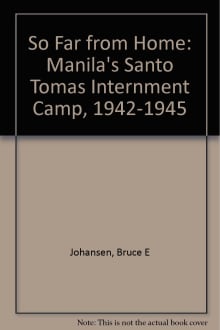 Book cover of So Far from Home: Manila's Santo Tomas Internment Camp, 1942-1945