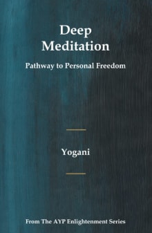 Book cover of Deep Meditation: Pathway to Personal Freedom