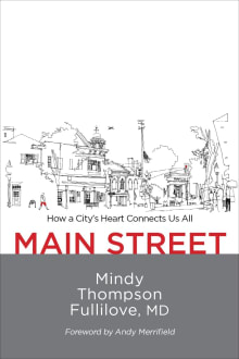 Book cover of Main Street: How a City's Heart Connects Us All