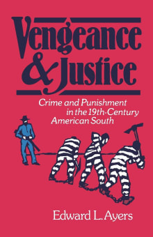 Book cover of Vengeance and Justice: Crime and Punishment in the Nineteenth-Century American South