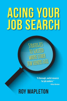 Book cover of Acing Your Job Search: Strategies to Succeed Where Other Job Seekers Fail