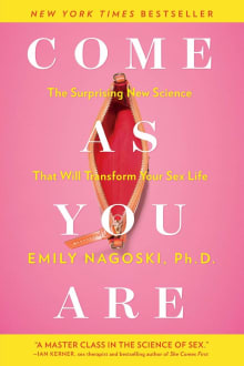 Book cover of Come as You Are: The Surprising New Science that Will Transform Your Sex Life