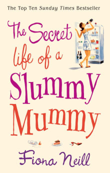 Book cover of The Secret Life of a Slummy Mummy