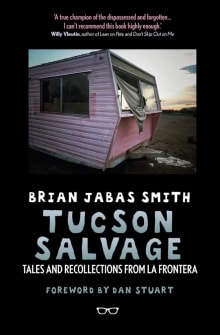 Book cover of Tucson Salvage: Tales and Recollections from La Frontera