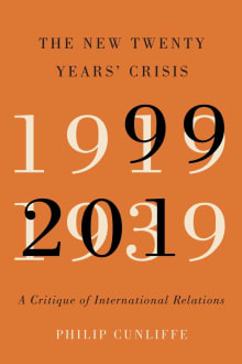 Book cover of The New Twenty Years’ Crisis 1919-2019: A Critique of International Relations