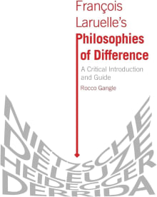 Book cover of Francois Laruelle's Philosophies of Difference: A Critical Introduction and Guide