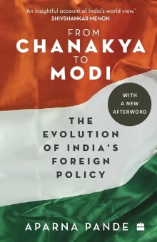 Book cover of From Chanakya to Modi: Evolution of India's Foreign Policy