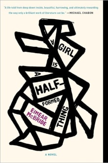 Book cover of A Girl Is a Half-formed Thing