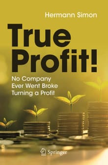 Book cover of True Profit!: No Company Ever Went Broke Turning a Profit