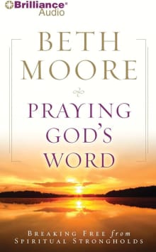 Book cover of Praying God's Word: Breaking Free from Spiritual Strongholds