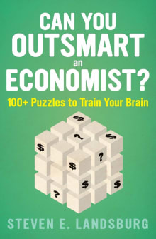 Book cover of Can You Outsmart an Economist?