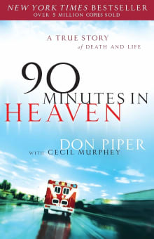 Book cover of 90 Minutes in Heaven: A True Story of Death & Life