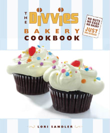 Book cover of The Divvies Bakery Cookbook: No Nuts. No Eggs. No Dairy. Just Delicious!
