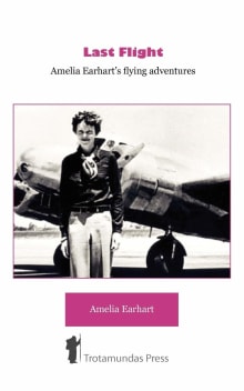 Book cover of Last Flight - Amelia Earhart's Flying Adventures