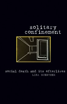 Book cover of Solitary Confinement: Social Death and Its Afterlives