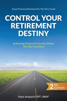 Book cover of Control Your Retirement Destiny: Achieving Financial Security Before The Big Transition