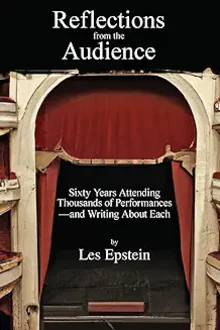 Book cover of Reflections From the Audience: Sixty Years Attending Thousands of Performances—and Writing About Each