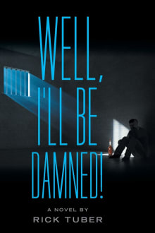 Book cover of Well, I'll Be Damned!