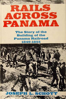Book cover of Rails Across Panama: The Story of the Building of the Panama Railroad, 1849-1855