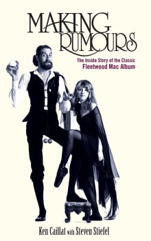 Book cover of Making Rumours: The Inside Story of the Classic Fleetwood Mac Album
