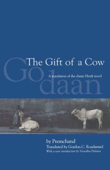 Book cover of The Gift of a Cow: A Translation of the Classic Hindi Novel Godaan