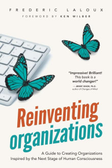 Book cover of Reinventing Organizations: A Guide to Creating Organizations Inspired by the Next Stage of Human Consciousness