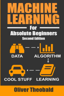 Book cover of Machine Learning For Absolute Beginners: A Plain English Introduction