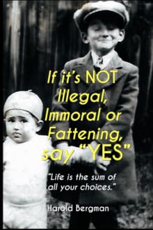 Book cover of If its Not Illegal, Immoral or Fattening, say "YES"